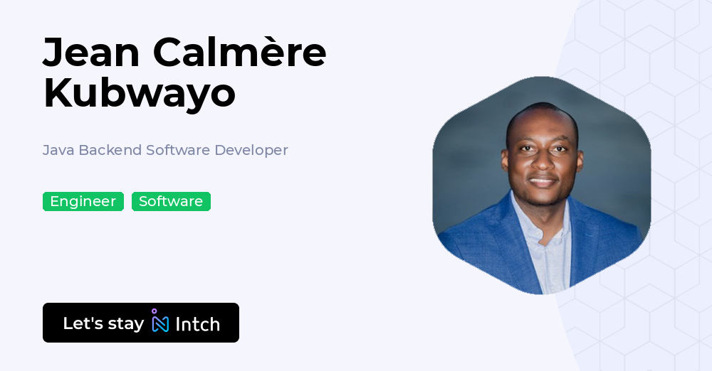 Jean Calmère Kubwayo - Java Backend Software Developer, | Intch