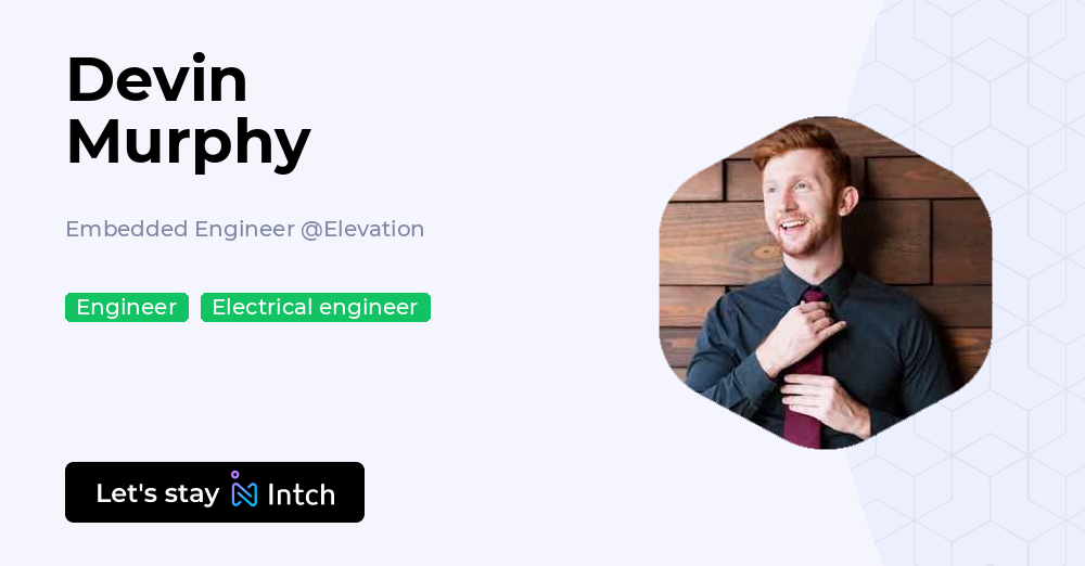 Devin Murphy - Embedded Engineer, Elevation | Intch