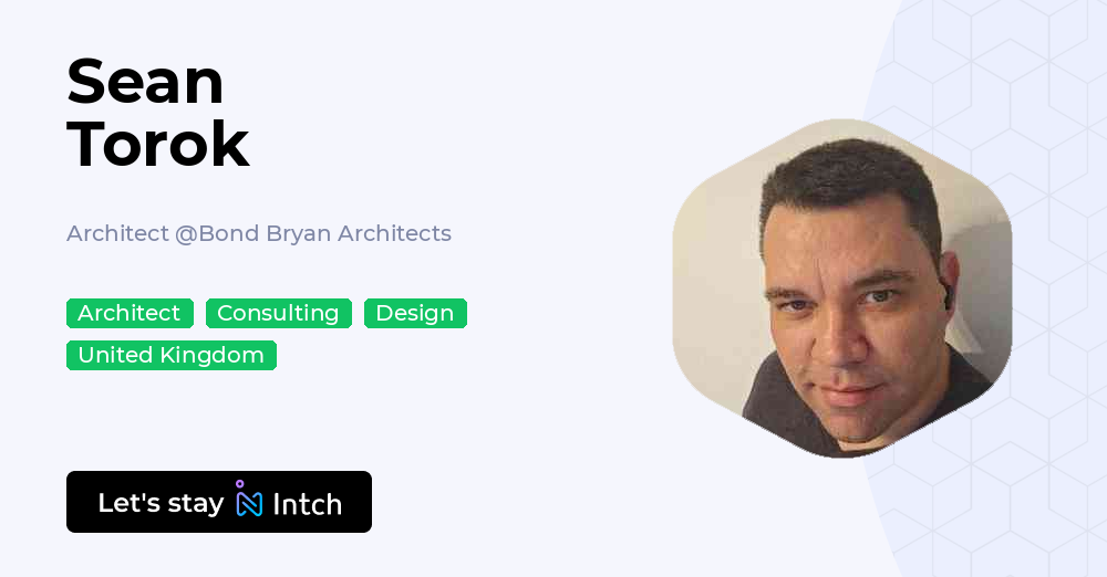 Matthew Gladding Sean Torok - Architect, Bond Bryan Architects | Intch