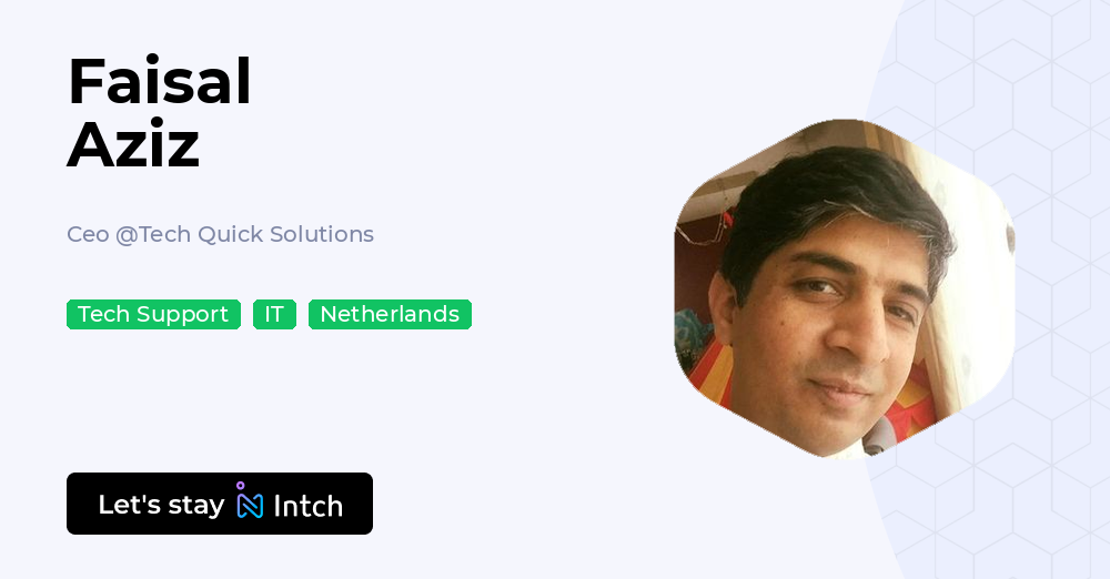 Faisal Aziz - Ceo, Tech Quick Solutions | Intch