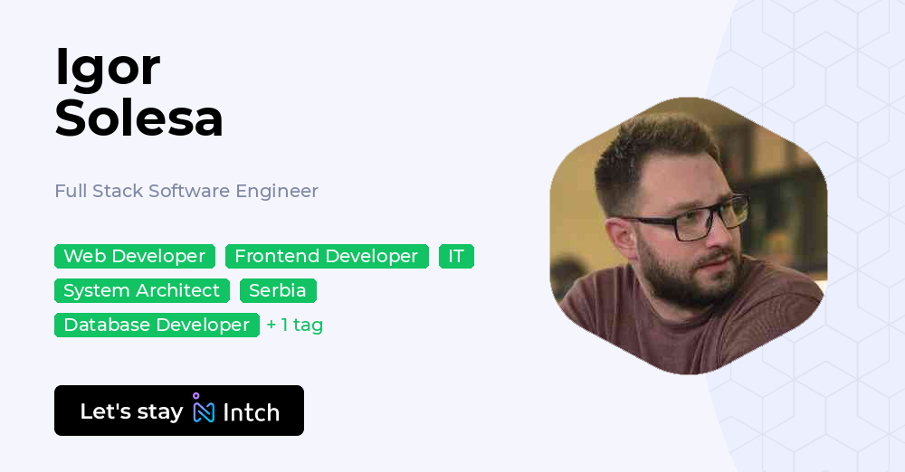 Igor Solesa - Full Stack Software Engineer, | Intch