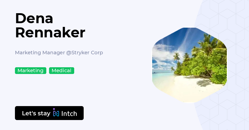 Danielj Rennaker Dena Rennaker - Marketing Manager, Stryker Corp | Intch