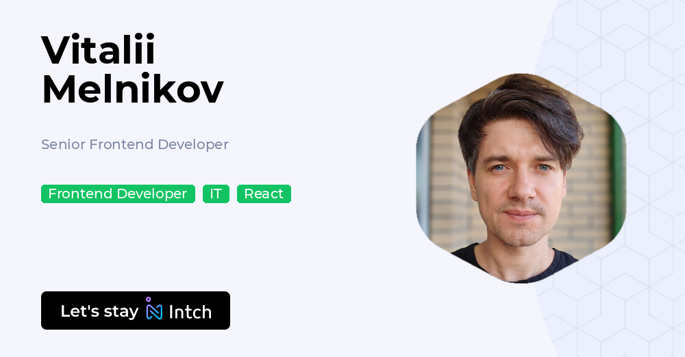 Vitalii Melnikov - Senior Frontend Developer | Intch