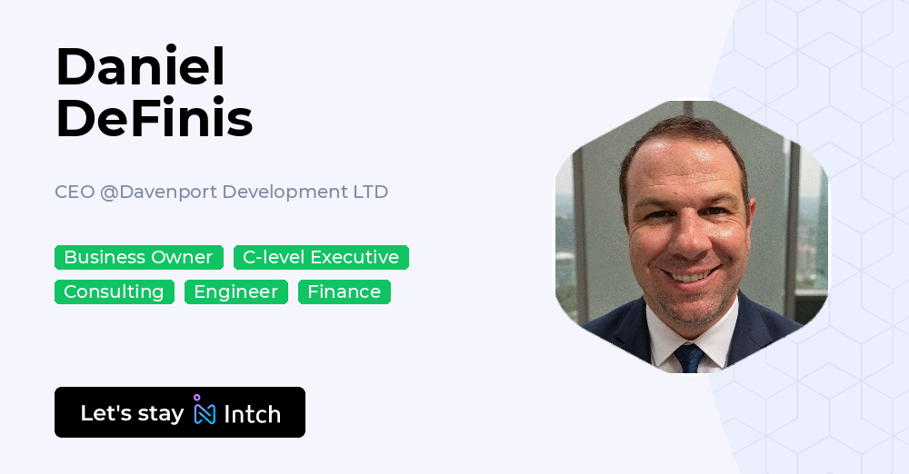 Daniel DeFinis - CEO, Davenport Development LTD | Intch