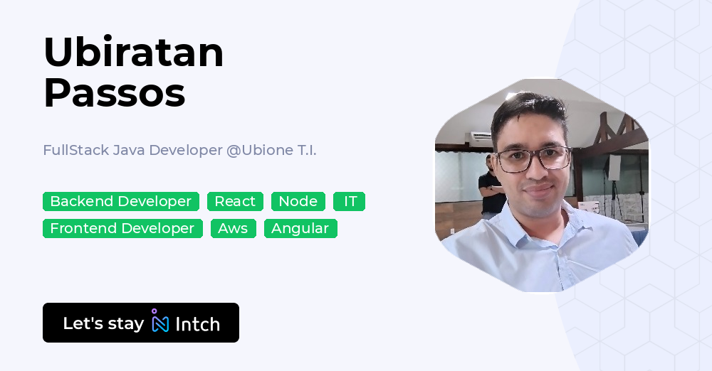 Ubiratan Passos - FullStack Java Developer, Ubione T.I. | Intch