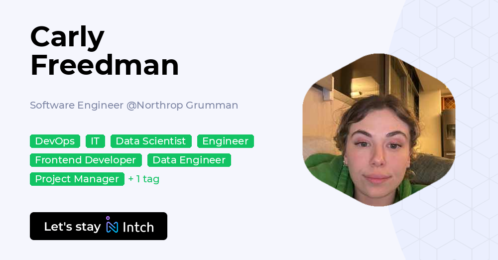 Carly Freedman - Software Engineer, Northrop Grumman | Intch