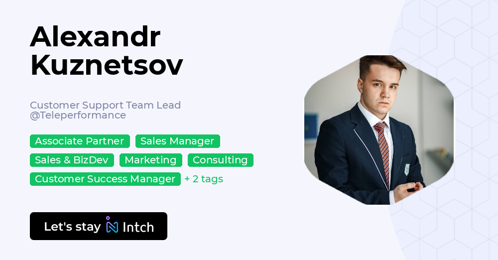 Alexandr Kuznetsov - Customer Support Team Lead, Teleperformance | Intch