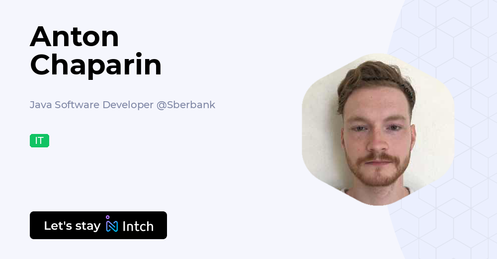 Anton Chaparin - Java Software Developer, Sberbank | Intch