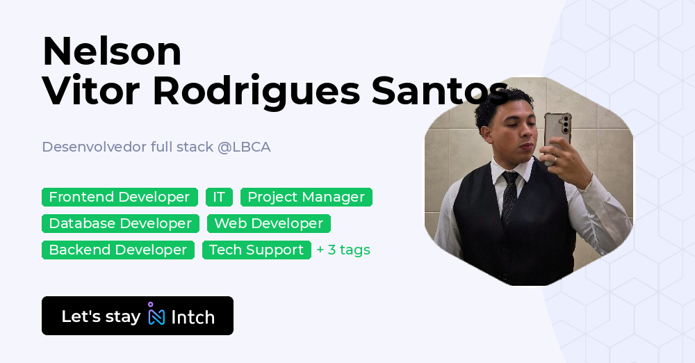 Nelson Vitor Rodrigues Santos - Desenvolvedor full stack, LBCA | Intch