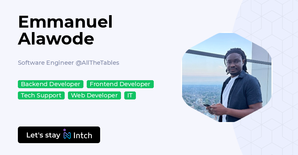 Emmanuel Alawode - Software Engineer, AllTheTables | Intch