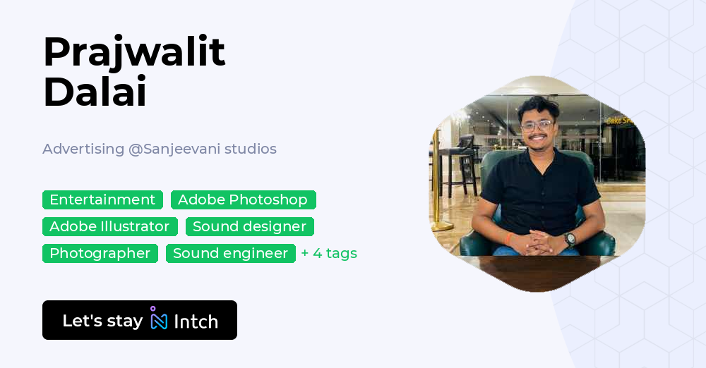 Prajwalit Dalai - Advertising, Sanjeevani studios | Intch