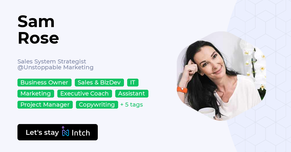 Sam Rose - Sales System Strategist, Unstoppable Marketing | Intch