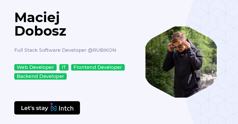 Maciej Dobosz - Full Stack Software Developer, RUBIKON | Intch