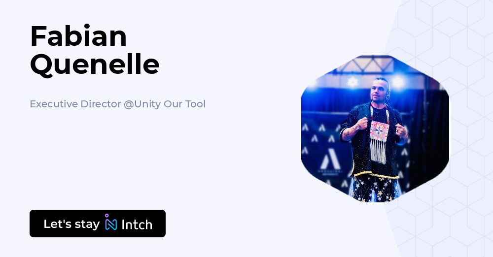 Fabian Quenelle - Executive Director, Unity Our Tool | Intch