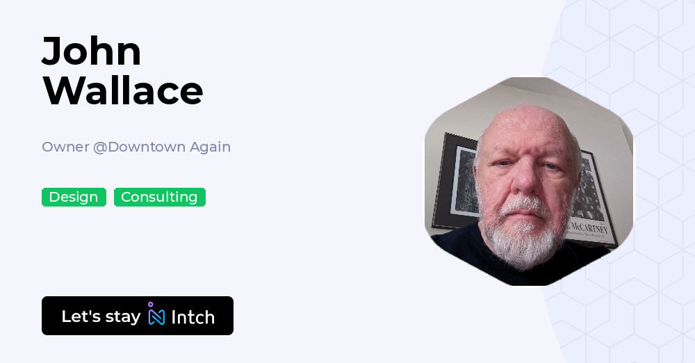 John Wallace - Owner, Downtown Again | Intch