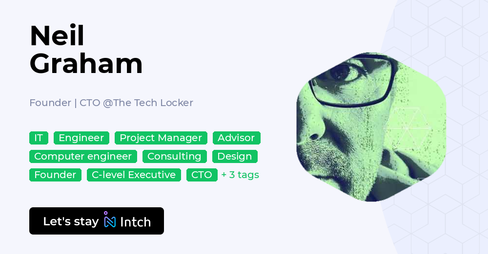 Neil Graham - Founder | CTO, The Tech Locker | Intch