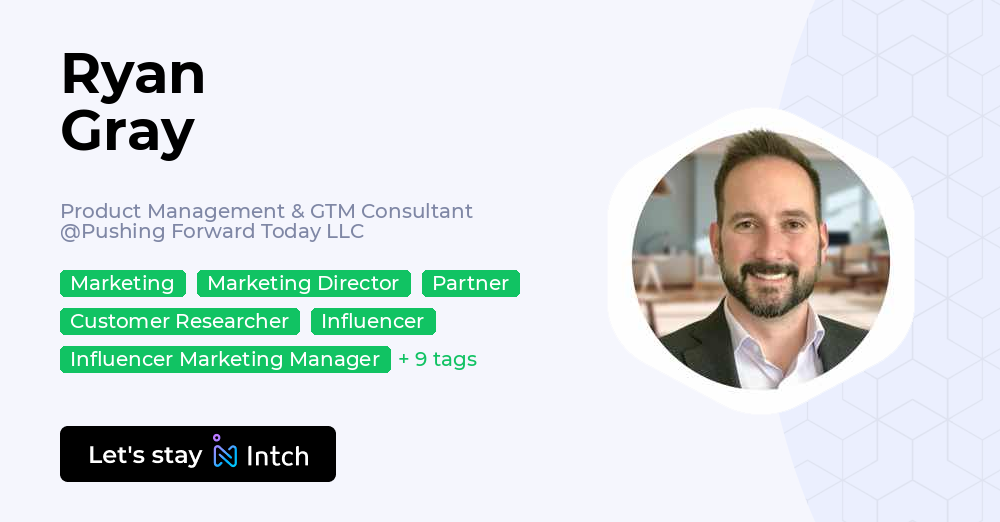 Ryan Gray - Product Management & GTM Consultant, Pushing Forward Today ...