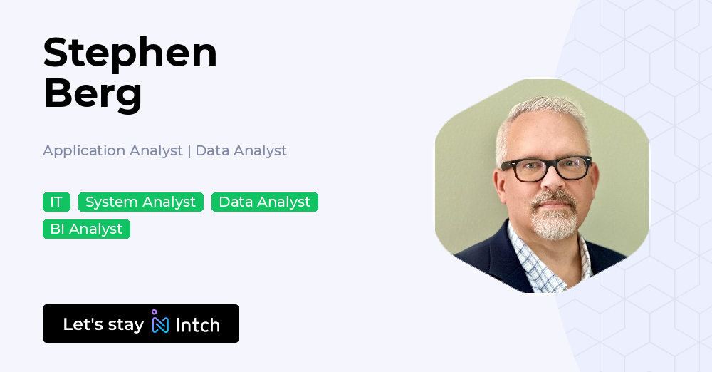 Stephen Berg - Application Analyst | Data Analyst, | Intch