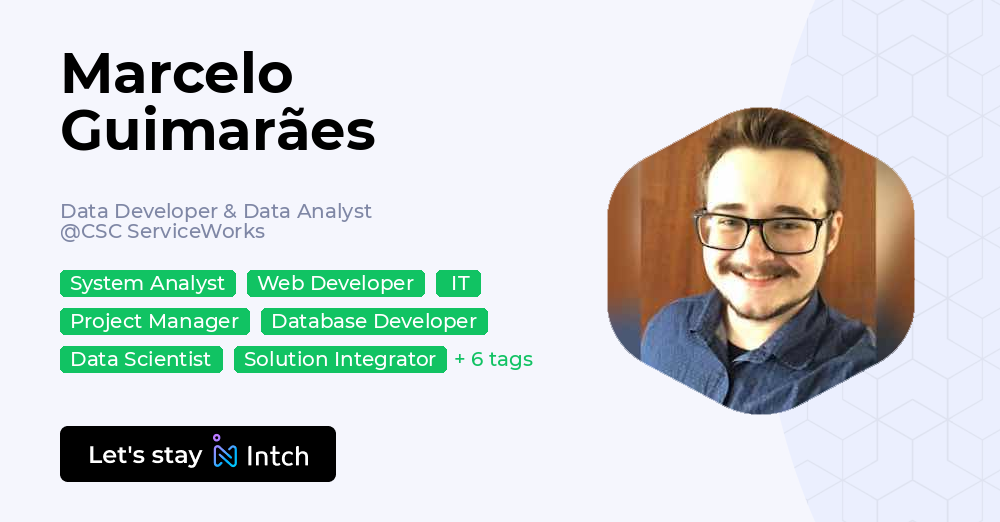 Marcelo Guimarães - Data Developer & Data Analyst, CSC ServiceWorks | Intch