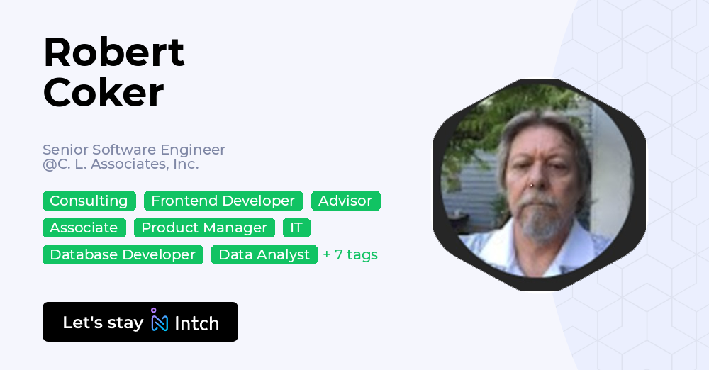 Robert Coker - Senior Software Engineer, C. L. Associates, Inc. | Intch