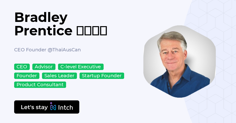 Bradley Prentice 🇨🇦🇦🇺 - CEO Founder, ThaiAusCan | Intch