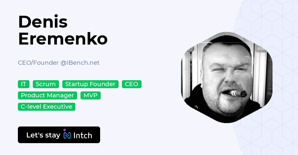 Denis Eremenko - CEO/Founder, IBench.net - Intch