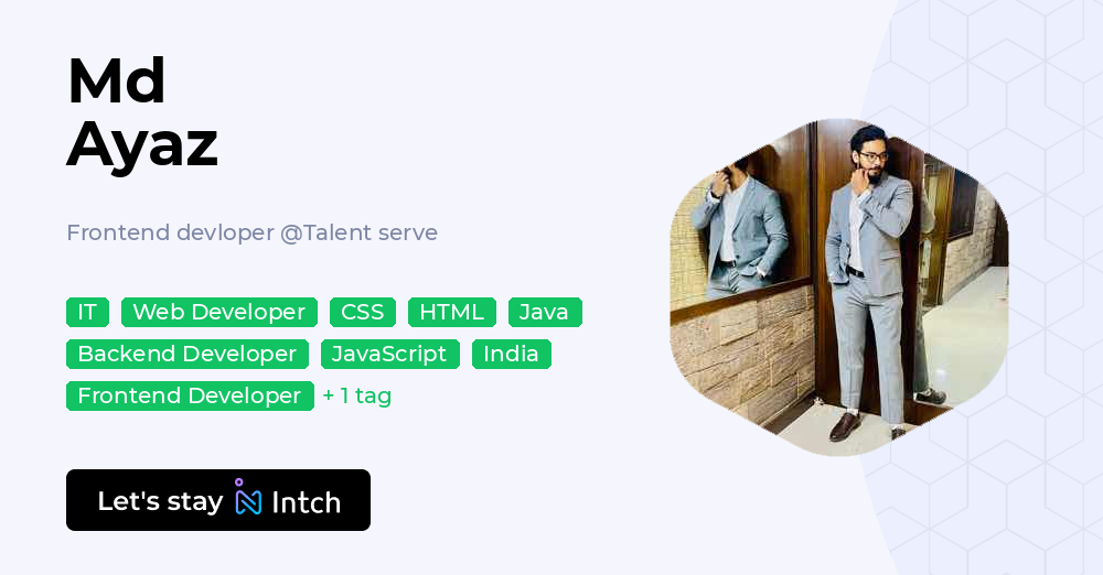 Md Ayaz - Frontend devloper, Talent serve | Intch