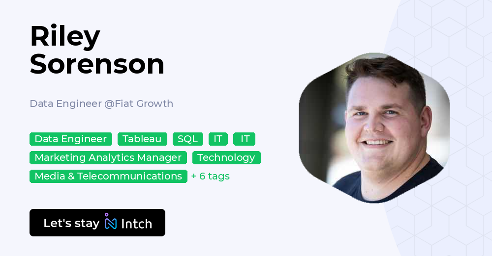 Riley Sorenson - Data Engineer, Fiat Growth | Intch