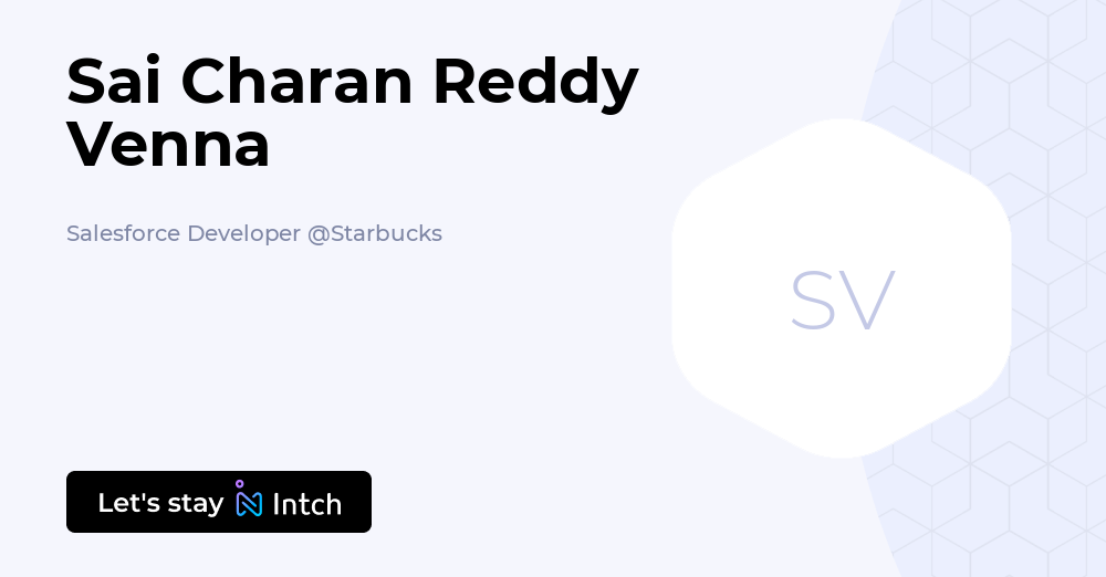 Sai Charan Reddy Venna - Salesforce Developer, Starbucks | Intch