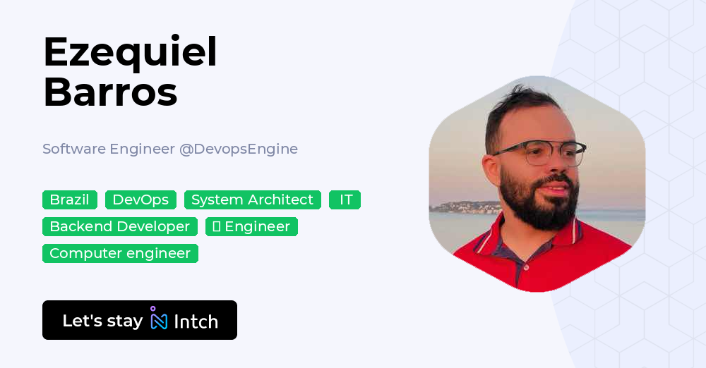 Ezequiel Barros - Software Engineer, DevopsEngine | Intch