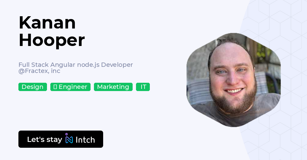 Kanan Hooper - Full Stack Angular node.js Developer, Fractex, inc | Intch
