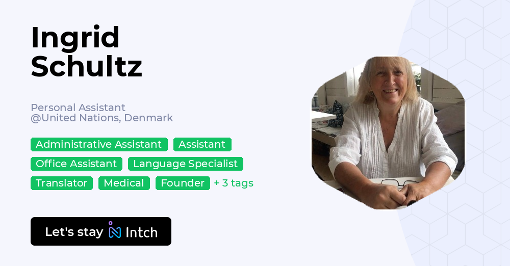 Ingrid Schultz - Personal Assistant, United Nations, Denmark | Intch