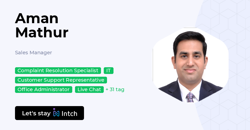 Aman Mathur - Sales Manager, | Intch