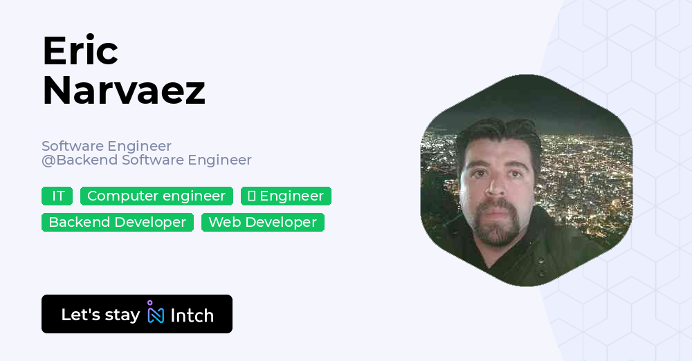 Eric Narvaez - Software Engineer, Backend Software Engineer | Intch