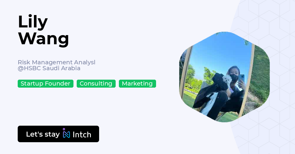 Lily Wang - Risk Management Analysl, HSBC Saudi Arabia | Intch
