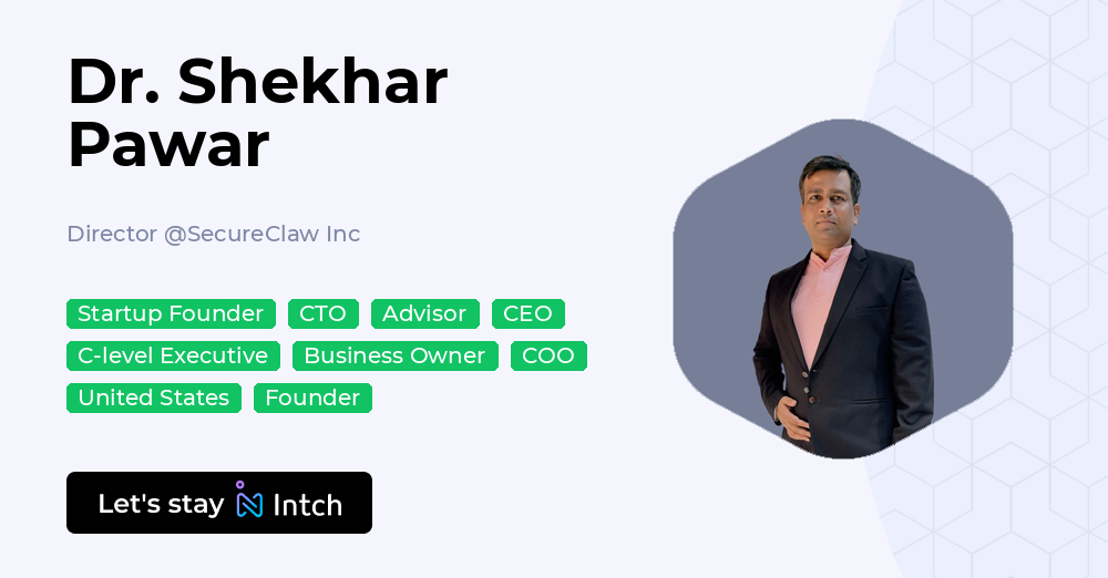 Dr. Shekhar Pawar - Director, SecureClaw Inc - Intch