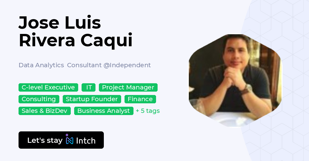 Jose Luis Rivera Caqui - Data Analytics Consultant, Independent | Intch