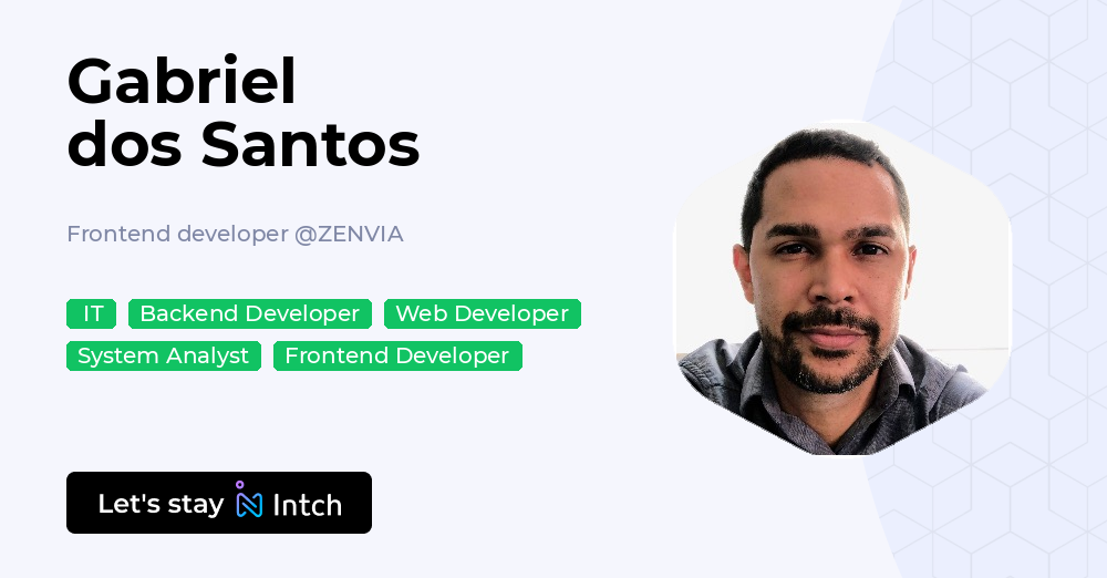 Gabriel dos Santos - Frontend developer, ZENVIA | Intch