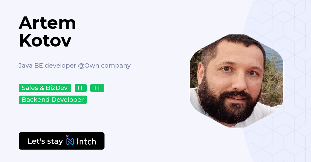 Artem Kotov - Java BE developer, Own company | Intch