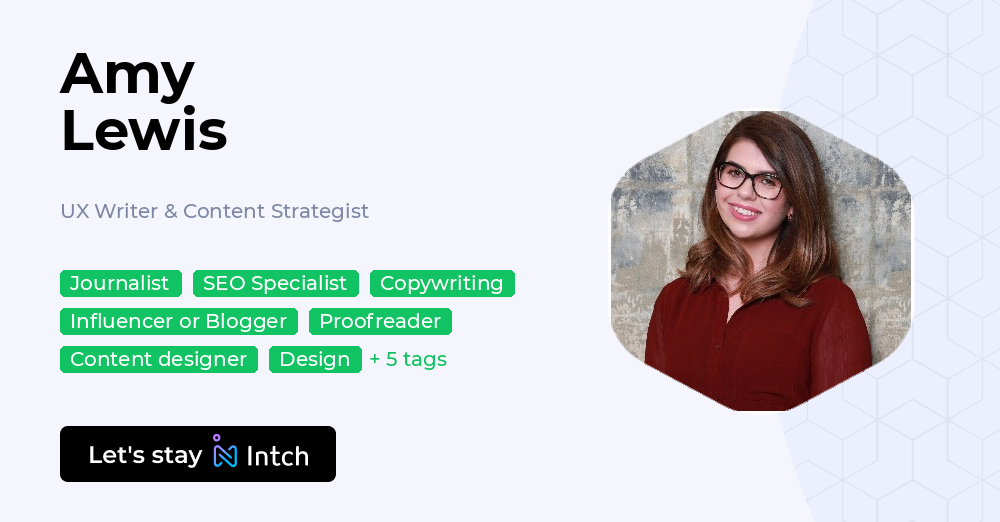 Amy Lewis - UX Writer & Content Strategist, | Intch