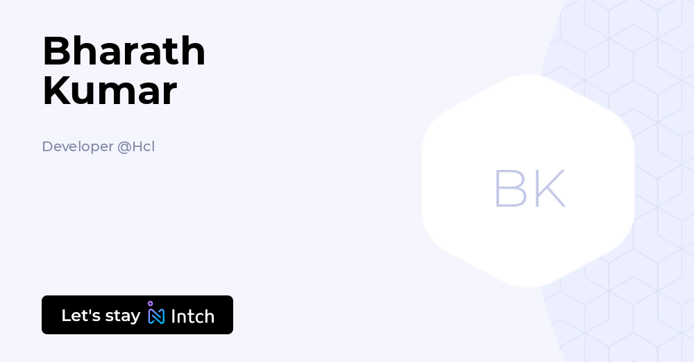 Bharath Kumar - Developer, Hcl | Intch