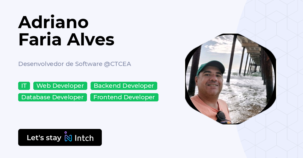 Adriano Faria Alves - Desenvolvedor de Software, CTCEA | Intch