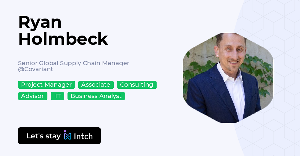 Ryan Holmbeck - Senior Global Supply Chain Manager, Covariant | Intch