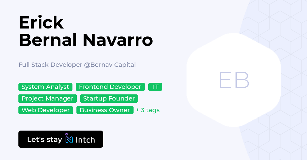 Erick Bernal Navarro - Full Stack Developer, Bernav Capital | Intch