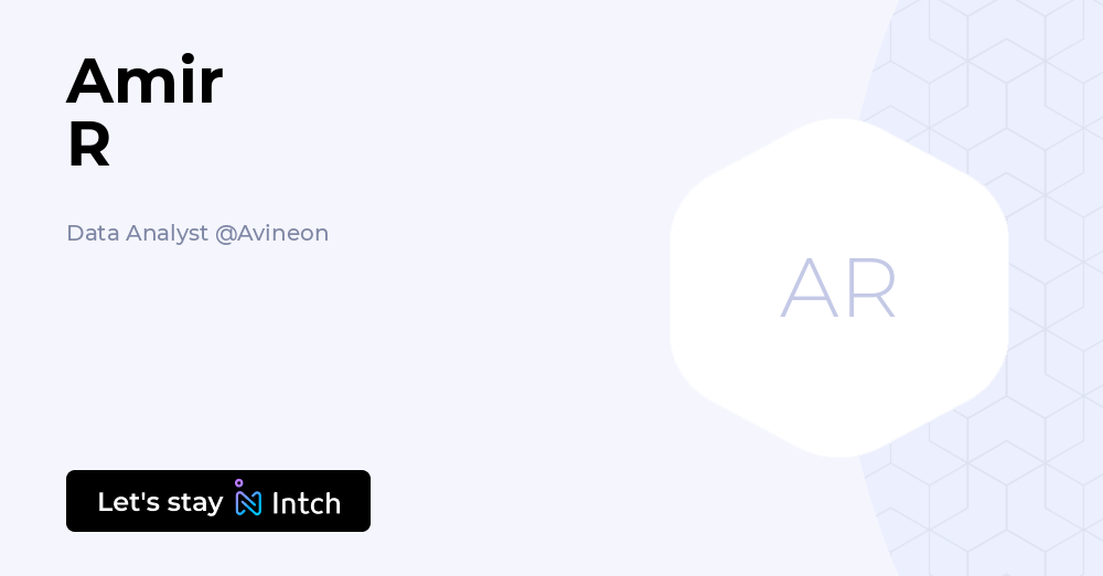 Amir R - Data Analyst, Avineon | Intch