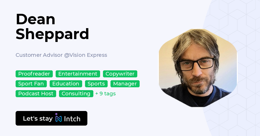 Dean Sheppard - Customer Advisor, Vision Express | Intch