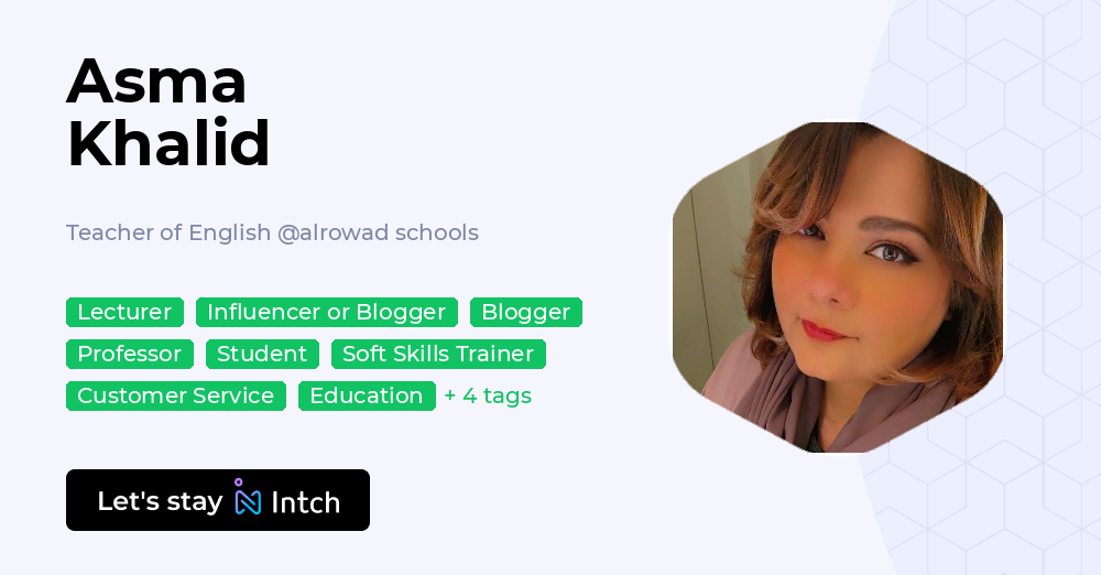 Asma Khalid - Teacher of English, alrowad schools | Intch