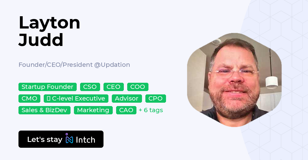 Layton Judd - Founder/CEO/President, Updation | Intch