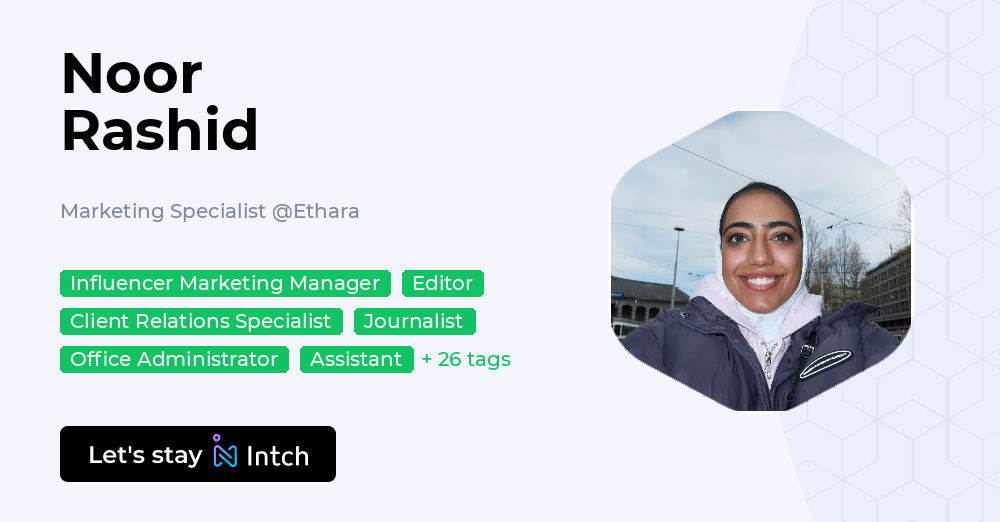 Noor Rashid - Marketing Specialist, Ethara | Intch