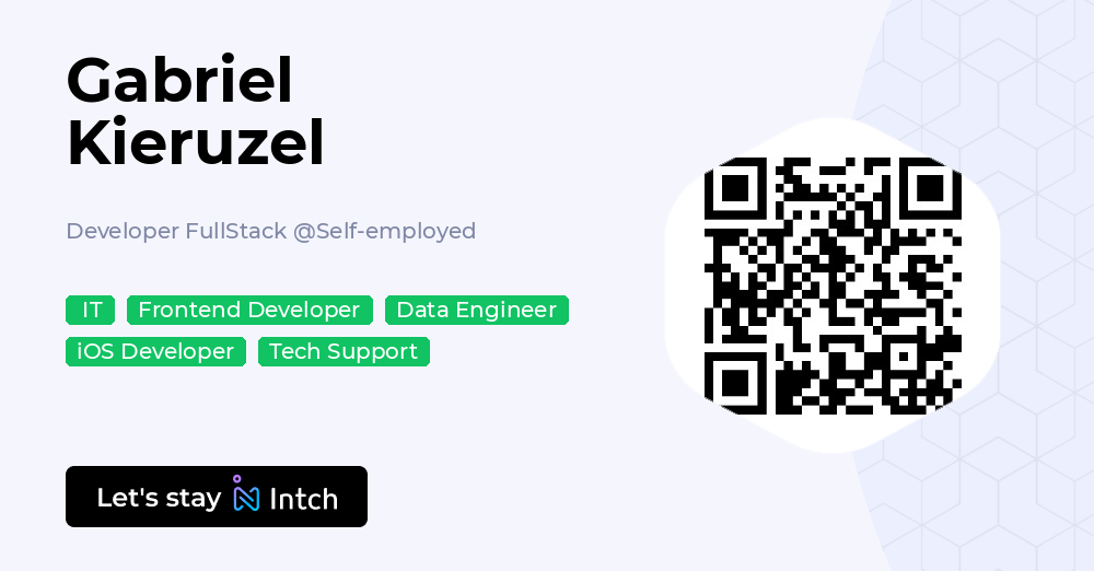 Gabriel Kieruzel - Developer FullStack, Self-employed | Intch